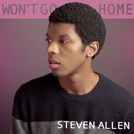 Won't Go Home by Steven Allen - Song [Digital Download]